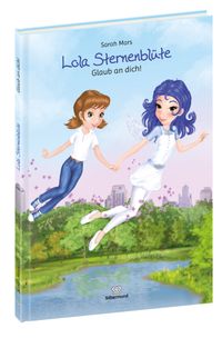 Lola Sternenblüte - Glaub an dich!