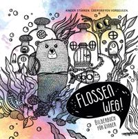 FLOSSEN WEG! Heftversion