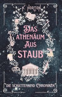 Das Athenäum aus Staub