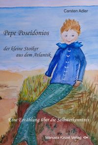 Pepe Poseidonios - der kleine Stoiker aus dem Atlantik
