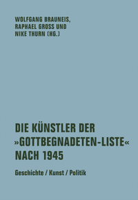 Die Künstler der »Gottbegnadeten-Liste« nach 1945