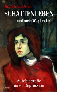Schattenleben und mein Weg ins Licht
