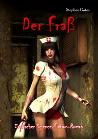Der Fraß - Endzeit-Roman