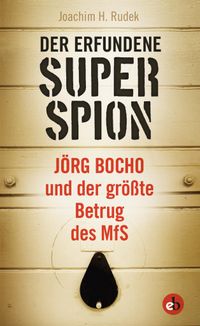 Der erfundene Superspion