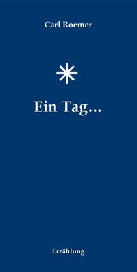 Ein Tag...