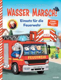 Wasser marsch! Einsatz für die Feuerwehr