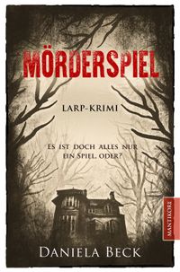 Mörderspiel - Es ist doch alles nur ein Spiel, oder?