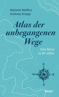 Atlas der unbegangenen Wege
