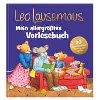 Leo Lausemaus – Mein allergrößtes Vorlesebuch