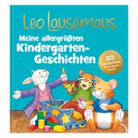 Leo Lausemaus - Meine allergrößten Kindergarten-Geschichten