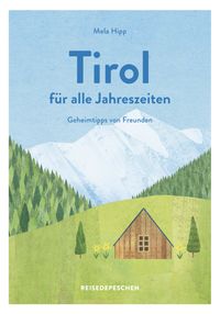 Reisehandbuch Tirol für alle Jahreszeiten