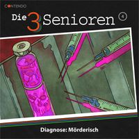 Die 3 Senioren 4: Diagnose: Mörderisch