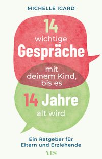 14 wichtige Gespräche mit deinem Kind, bis es 14 Jahre alt wird