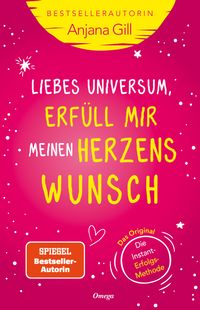 Liebes Universum, erfüll mir meinen Herzenswunsch