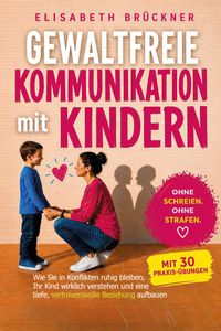 Gewaltfreie Kommunikation mit Kindern