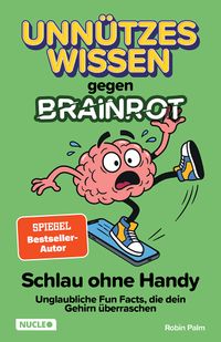 Unnützes Wissen gegen Brainrot – Schlau ohne Handy