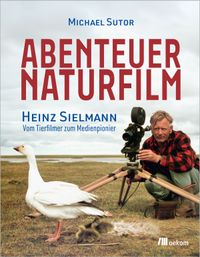 Abenteuer Naturfilm