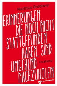 Erinnerungen, die noch nicht stattgefunden haben, sind umgehend nachzuholen