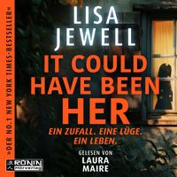 It Could Have Been Her – Ein Zufall. Eine Lüge. Ein Leben.