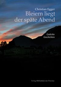 Bleiern liegt der späte Abend