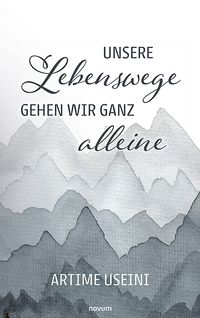 Unsere Lebenswege gehen wir ganz alleine