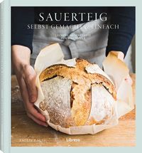 Sauerteig selbst gemacht & einfach