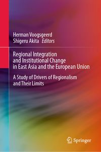 Regional Integration and Institutional Change in East Asia and the European Union