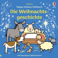 Babys liebstes Fühlbuch: Die Weihnachtsgeschichte