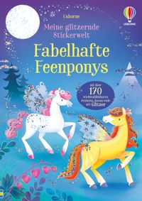 Meine glitzernde Stickerwelt: Fabelhafte Feenponys