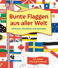 Bunte Flaggen aus aller Welt Erkennen, Verstehen und Ausmalen