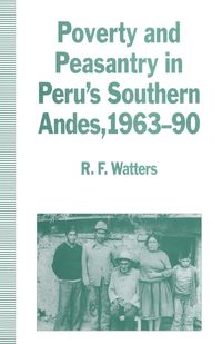 Poverty and Peasantry in Peru’s Southern Andes, 1963–90