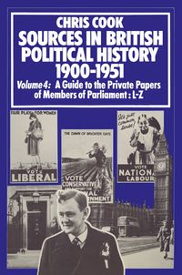 Sources in British Political History 1900–1951