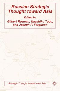 Russian Strategic Thought toward Asia