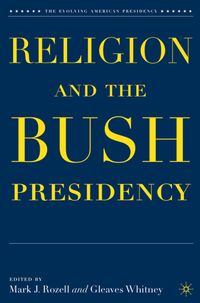 Religion and the Bush Presidency