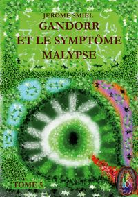Gandorr et le Symptôme Malypse