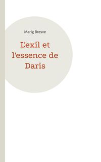 L'exil et l'essence de Daris