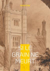 Si le grain ne meurt