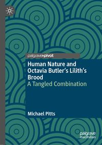 Human Nature and Octavia Butler’s Lilith’s Brood