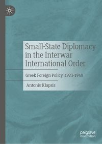 Small-State Diplomacy in the Interwar International Order