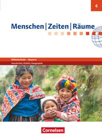 Menschen-Zeiten-Räume - Arbeitsbuch für Geschichte/Politik/Geographie Mittelschule Bayern - Ausgabe ab 2017 - 6. Jahrgangsstufe