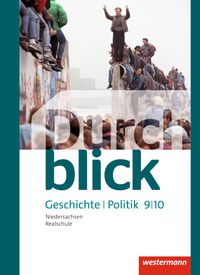 Durchblick Geschichte und Politik - Ausgabe 2015 für Realschulen in Niedersachsen