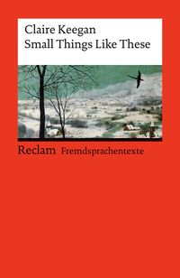 Small Things Like These. Englischer Text mit deutschen Worterklärungen. Niveau B2 (GER)