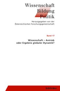 Wissenschaft - Agens oder Ergebnis globaler Dynamik?