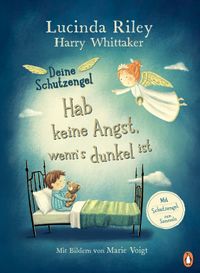 Deine Schutzengel - Hab keine Angst, wenn’s dunkel ist