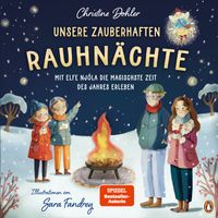 Unsere zauberhaften Rauhnächte – Mit Elfe Njóla die magischste Zeit des Jahres erleben