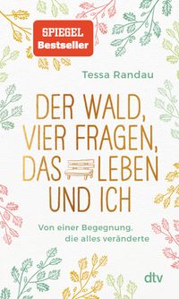 Der Wald, vier Fragen, das Leben und ich