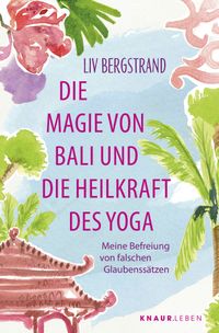 Die Magie von Bali und die Heilkraft des Yoga