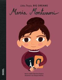 Maria Montessori – Little People, BIG DREAMS (Deutsche Ausgabe)