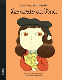 Leonardo da Vinci – Little People, BIG DREAMS (Deutsche Ausgabe)