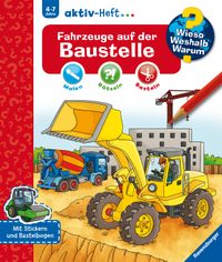 Wieso? Weshalb? Warum? aktiv-Heft - Fahrzeuge auf der Baustelle